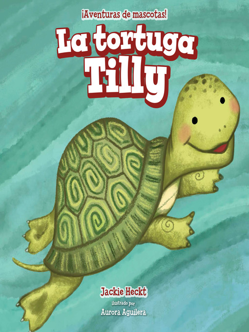 Title details for La tortuga Tilly (Tilly the Turtle) by Jackie Heckt - Available